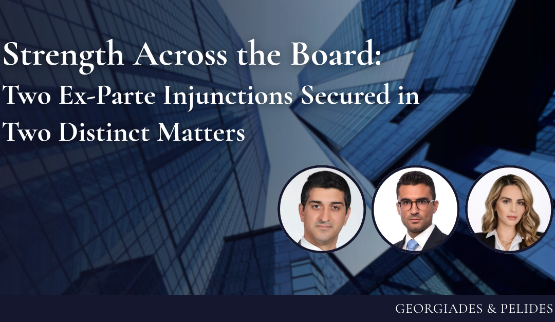 Strength Across the Board: Two Ex-Parte Injunctions Secured in Two Distinct Matters